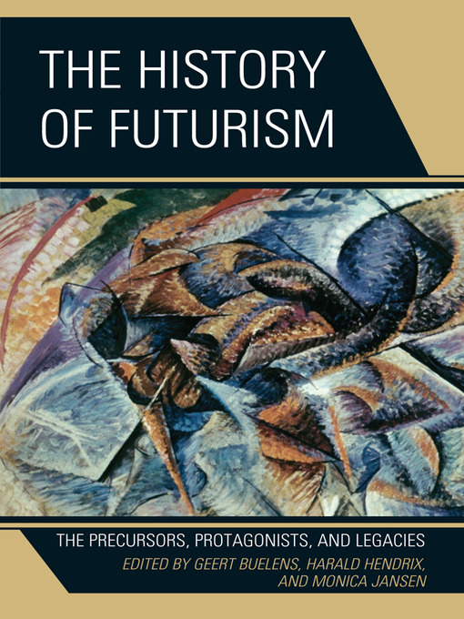 Title details for The History of Futurism by Geert Buelens - Available